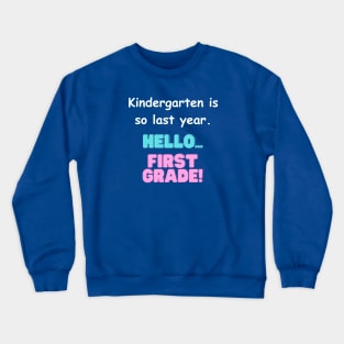 Hello First Grade T-Shirt Crewneck Sweatshirt